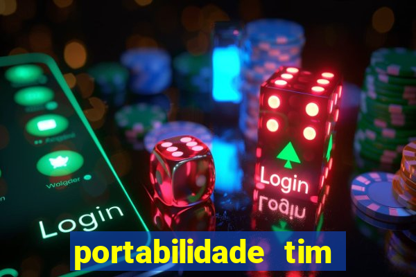 portabilidade tim para tim